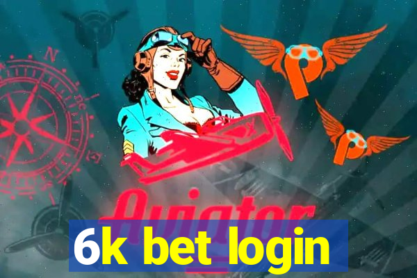 6k bet login